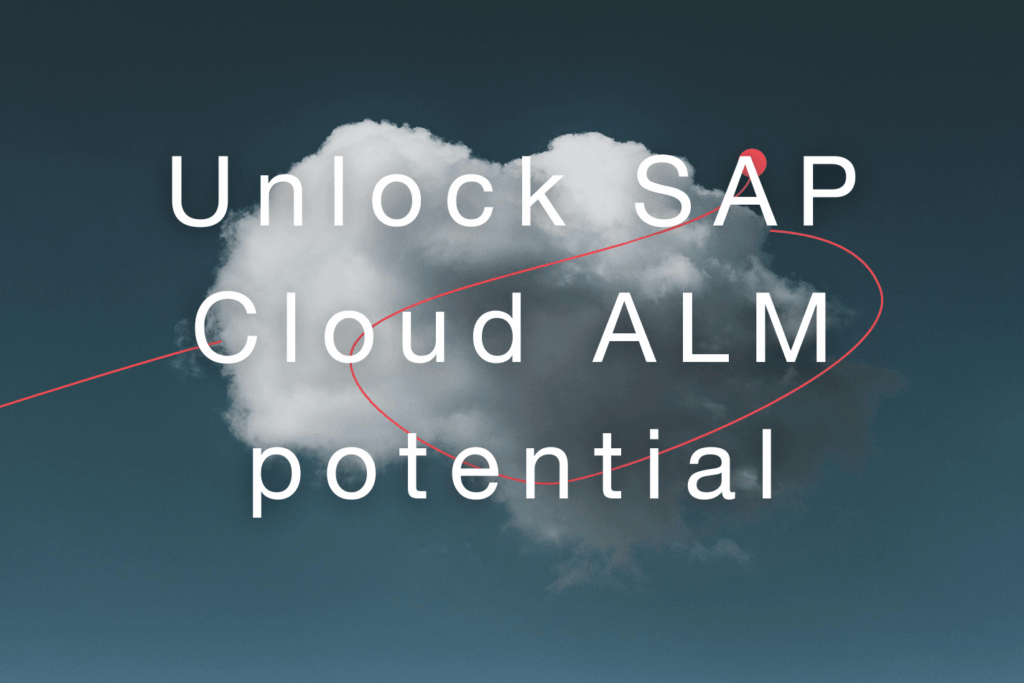 Unlock the power of SAP Cloud ALM: A journey to advanced SAP change management